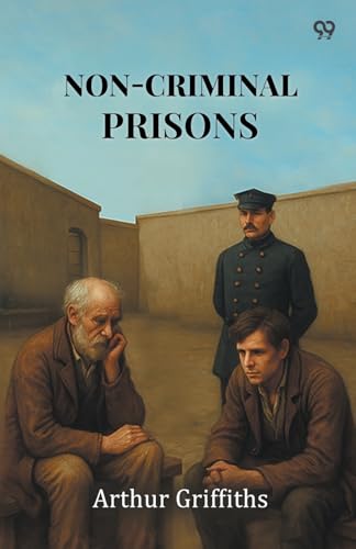 Non-Criminal Prisons (Edition1)