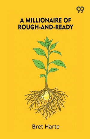A Millionaire Of Rough-And-Ready