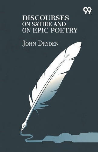 Discourses On Satire And On Epic Poetry