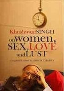 Khushwant Singh On Women, Sex, Love And Lust Paperback – 2011 
