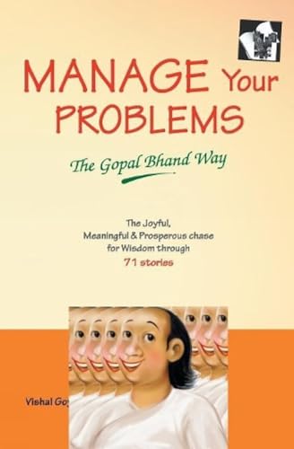 Manage Your Problems - the Gopal Bhand Way