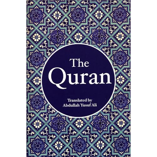 The Quran: Translated by Abdullah Yusuf Ali