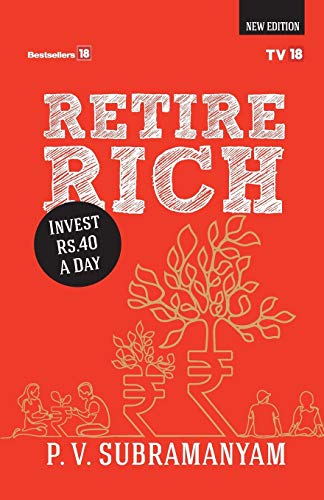 Retire Rich at 40 Rs a Day ---- New Edition