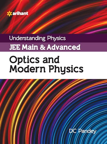 Understanding Physics Jee Main and Advanced Optics and Modern Physics 2023-24