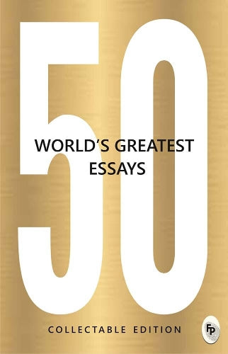 50 World's Greatest Essays