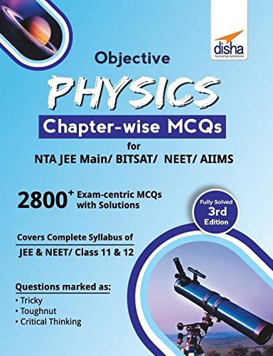 Objective Physics Chapter-Wise MCQS for Nta Jee Main/ Bitsat/ Neet/ Aiims 3rd Edition