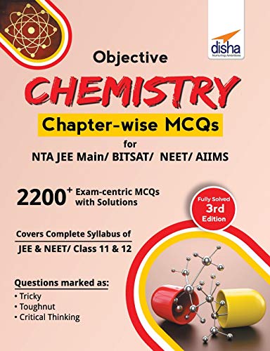 Objective Chemistry Chapter-Wise MCQS for Nta Jee Main/ Bitsat/ Neet/ Aiims�