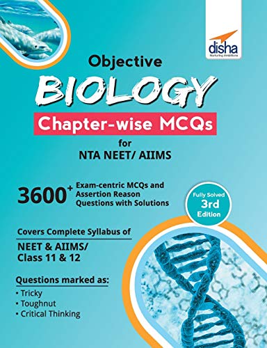 Objective Biology Chapter-Wise MCQS for Nta Neet/ Aiims 3rd Edition