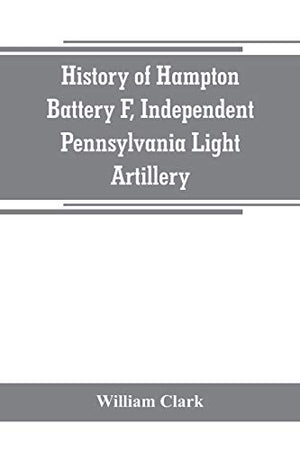 History of Hampton Battery F, Independent Pennsylvania Light Artillery