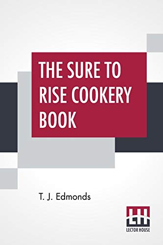 The Sure To Rise Cookery Book
