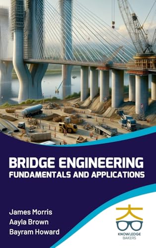 Bridge Engineering Fundamentals and Applications (Int)