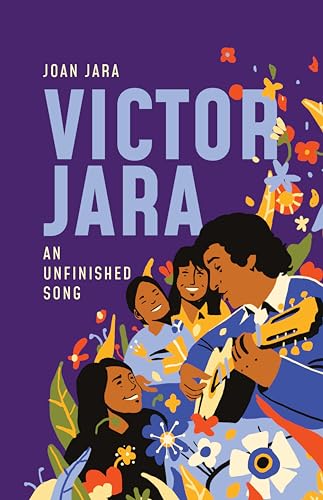 Victor Jara: An Unfinished Song