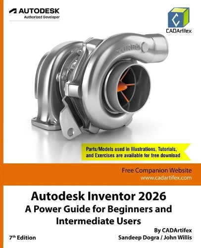 Autodesk Inventor 2026: A Power Guide for Beginners and Intermediate Users (Edition7)