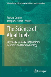The Science of Algal Fuels 