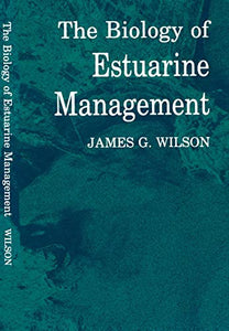 The Biology of Estuarine Management 