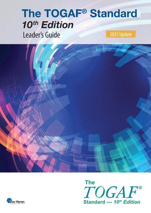 The TOGAF® Standard, 10th Edition - Leader’s Guide – 2025 Update: TOGAF® Standard, 10th Edition (The open group series)