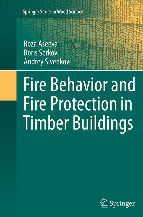 Fire Behavior and Fire Protection in Timber Buildings By Roza Aseeva ...