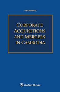 Corporate Acquisitions and Mergers in Cambodia 