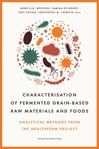 Characterisation of Fermented Grain-based Raw Materials and Foods