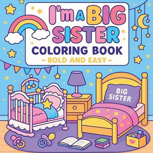 I'm a Big Sister Coloring Book 