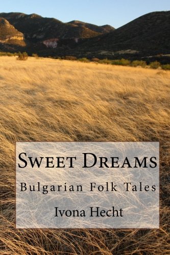 Sweet Dreams: Bulgarian Folk Tales