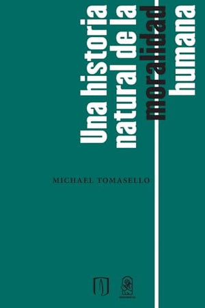Una historia natural de la moralidad humana