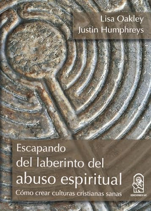 Escapando del laberinto del abuso espiritual