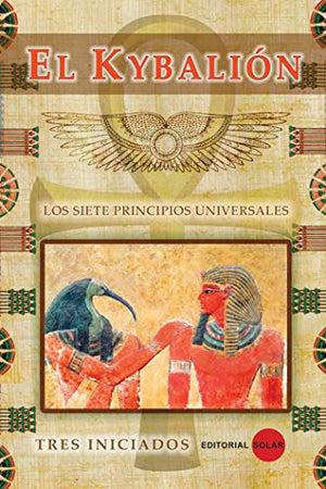 El Kybalion (Tres Iniciados)