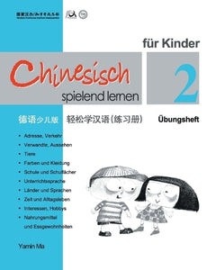 Chinesisch spielend lernen fur Kinder vol.2 - Ubungsheft 