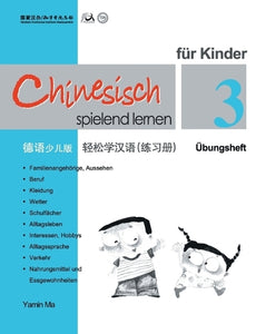 Chinesisch spielend lernen fur Kinder vol.3 - Ubungsheft 
