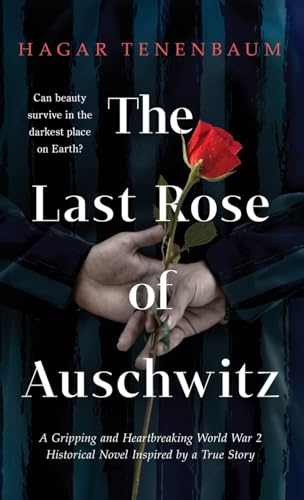 The Last Rose of Auschwitz