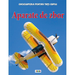 Aparate de zbor - Enciclopedia pentru toti copiii