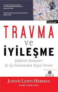 Travma ve İyileşme: Şiddetin Sonuçları Ev İçi İstismardan Siyasi Teröre 