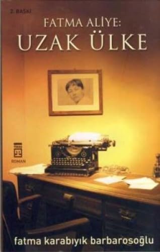 FATMA ALİYE : UZAK ÜLKE