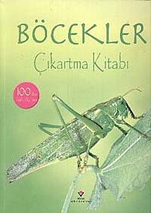 Böcekler - Çıkartma Kitabı: 100'den Fazla Çıkartma 