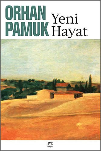 Yeni hayat Cagdas Turkce edebiyat Turkish Edition