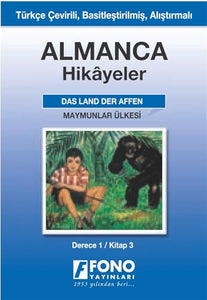 Almanca Hikayeler - Maymunlar Ülkesi Derece 1-C: Türkçe Çevirili, Basitleştirilmiş, Alıştırmalı 
