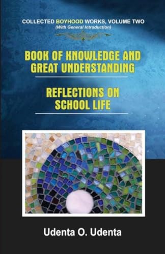 Book of Knowledge and Great Understanding : Volume 2