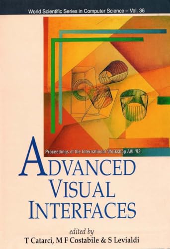 ADVANCED VISUAL INTERFACES - PROCEEDINGS OF THE INTERNATIONAL WORKSHOP AVI '92