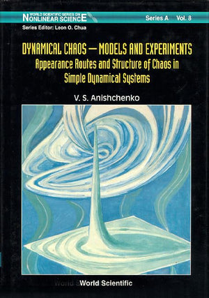 DYNAMICAL CHAOS, MODELS AND EXPERIMENTS: APPEARANCE ROUTES AND STRU OF CHAOS IN SIMPLE DYNA SYSTEMS