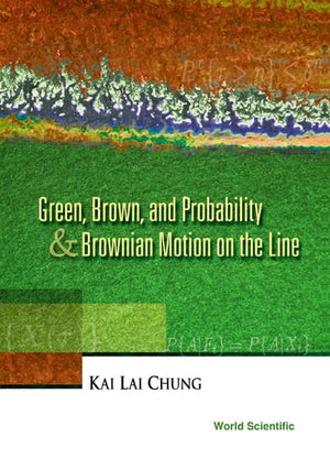 GREEN, BROWN, AND PROBABILITY AND BROWNIAN MOTION ON THE LINE