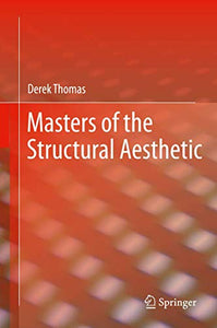 Masters of the Structural Aesthetic 