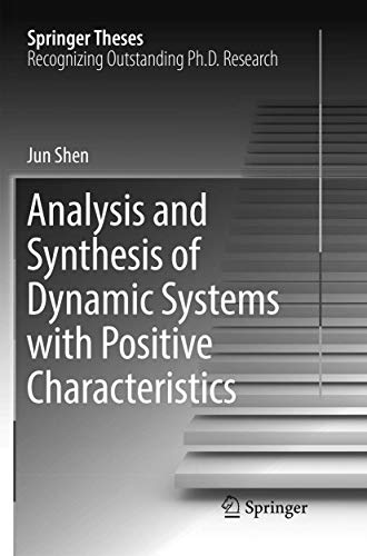 Analysis and Synthesis of Dynamic Systems with Positive Characteristics ...