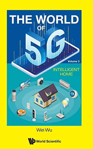 The World Of 5g, The - Volume 3: Intelligent Home