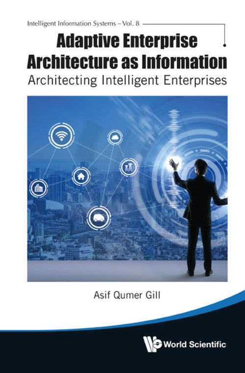 Adaptive Enterprise Architecture As Information: Architecting ...