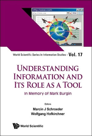 UNDERSTANDING INFORMATION AND ITS ROLE AS A TOOL: IN MEMORY OF MARK BURGIN