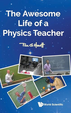 THE AWESOME LIFE OF A PHYSICS TEACHER