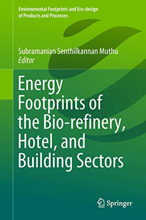 Energy Footprints of the Bio-refinery, Hotel, and Building Sectors