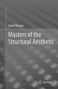 Masters of the Structural Aesthetic 