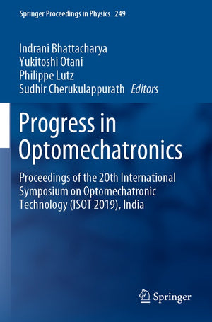 Progress in Optomechatronics